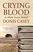 Crying Blood by Donis Casey