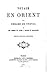 Voyage en orient, Tome 1