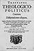 Tractatus Theologico-Politicus by Baruch Spinoza