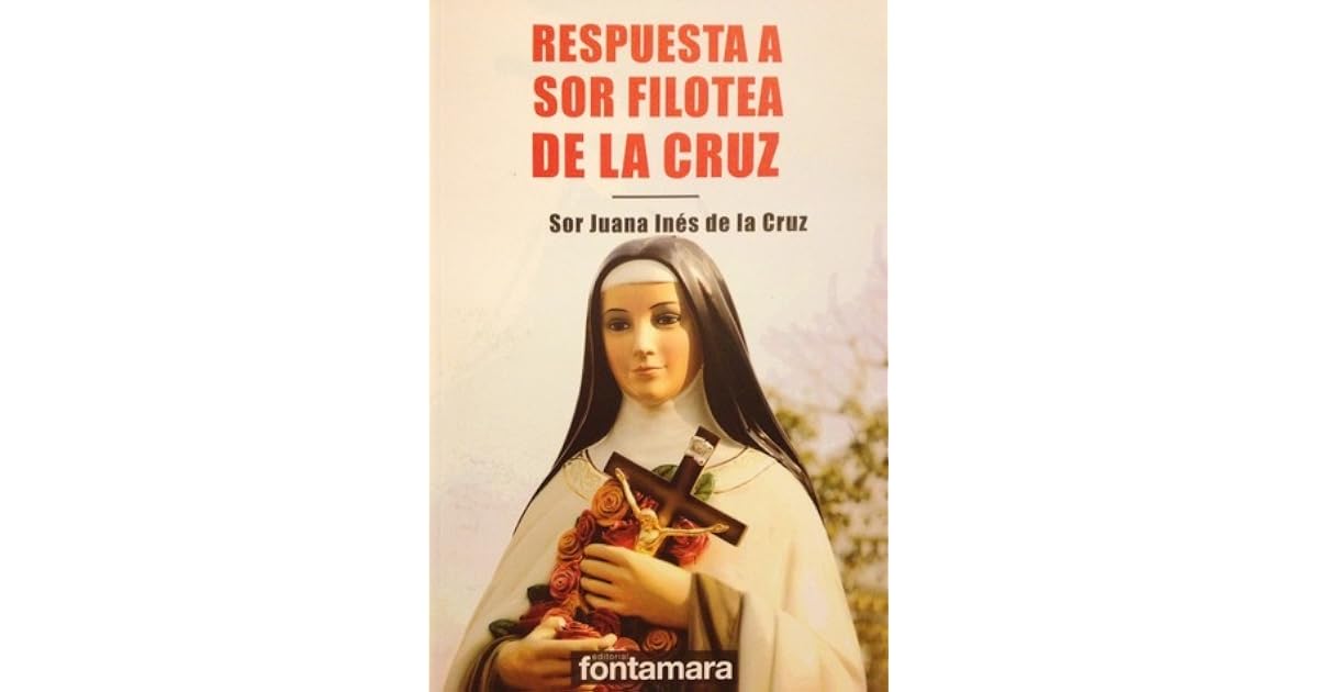 Respuesta a Sor Filotea de la Cruz by Sor Juana Inés de la Cruz