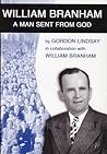 William Branham, A man sent from God