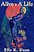 Alive: A Life