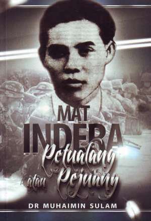 Mat Indera: Petualang atau Pejuang