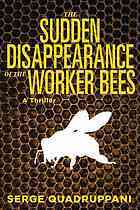 The Sudden Disappearance of the Worker Bees (Commissaire Simona Tavianello #2)