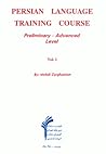 The Persian Language Training Course: Preliminary to Advanced (vol. 1) The Persian Language Training Course: Preliminary to Advanced (vol. 1)
