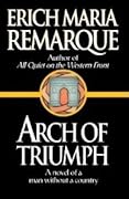 Arch of Triumph: A Novel of a Man Without a Country