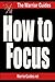 How To Focus - Stop Procras...
