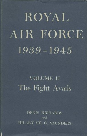 Royal Air Force 1939-1945: Volume II- The Fight Avails