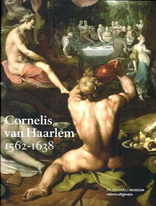 Cornelis van Haarlem: 1562-1638 (Paperback)