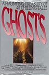 Ghosts: A Haunting Treasury of 40 Chilling Tales