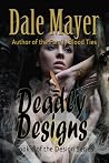 Deadly Designs by Dale Mayer