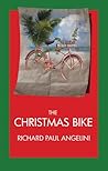 The Christmas Bike by Richard Paul Angelini