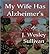 My Wife Has Alzheimer's by J. Wesley Sullivan