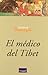 El médico del Tíbet by T. Lobsang Rampa