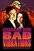 Bad Vibrations (The Sedona ...