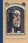 The Bad Beginning by Lemony Snicket