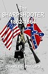 The Sharpshooter 1862-1864