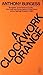 A Clockwork Orange by Anthony Burgess