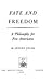 Fate and Freedom: A Philoso...