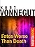 Fates Worse Than Death by Kurt Vonnegut Jr.