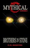 Brothers in Stone by C.E. Martin Brothers in Stone by C.E. Martin