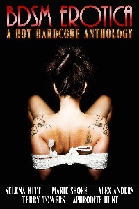 BDSM Erotica: A Hot, Hardcore Anthology (Kindle Edition)