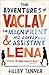 The Adventures of Vaclav the Magnificent and his Lovely Assistant Lena