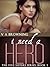 I Need A Hero by V.A. Browning