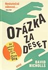 Otázka za deset by David Nicholls