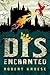 Disenchanted (Land of Dis, #1)