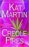 Creole Fires by Kat Martin