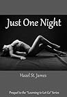 Just One Night by Hazel St James Just One Night by Hazel St James