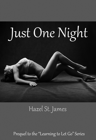 Just One Night (Learning to Let Go, #0.5)