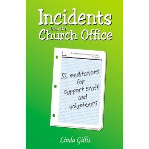 Incidents From The Church Office - 52 Meditations For Support Staff