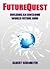 FutureQuest by Albert Sedlmayer FutureQuest by Albert Sedlmayer