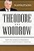Theodore and Woodrow: How Two American Presidents Destroyed Constitutional Freedom