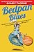 Bedpan Blues by Sandy Thorne