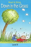Down In The Grass (Read & Shine: Level 3)