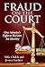 Fraud on the Court: One Ado...