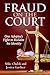 Fraud on the Court by Mike Chalek