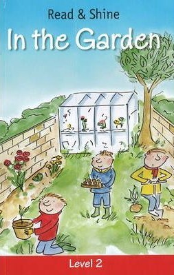 In The Garden (Read & Shine: Level 2)