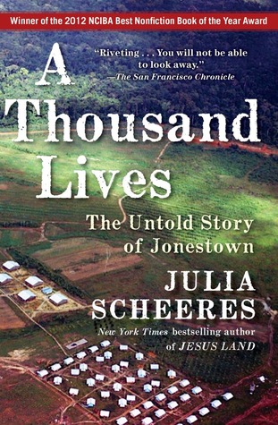 A Thousand Lives: The Untold Story of Hope, Deception, and Survival at Jonestown