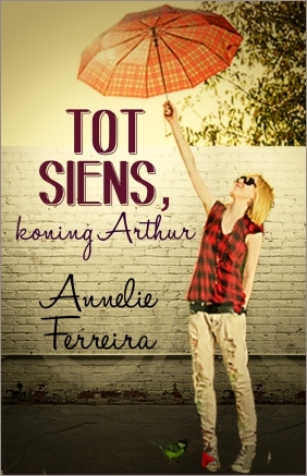 Tot Siens, Koning Arthur
