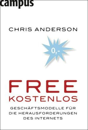 Free   Kostenlos: Geschäftsmodelle Für Die Herausforderungen Des Internets