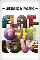 Flat Out Love Flat Out Love 1 By Jessica Park