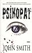 Psikopat by John Smith