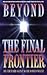 Beyond The Final Frontier