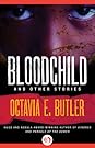 Bloodchild and Other Stories by Octavia E. Butler