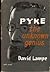 Pyke, The Unknown Genius by David Lampe