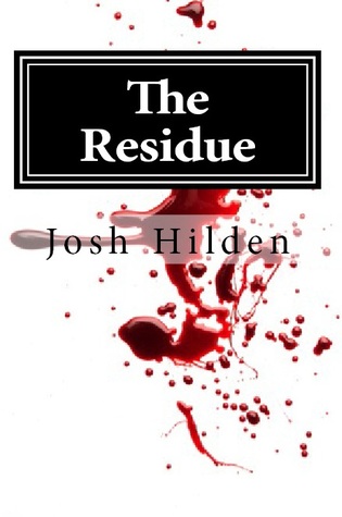 The Residue: A Short Tale of Horror (Free Story Friday, #20)